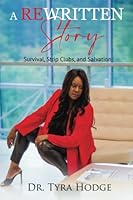 A Rewritten Story: Survival, Strip Clubs, and Salvation 0578368560 Book Cover