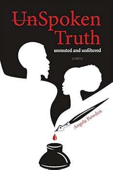 Paperback Unspoken Truth: Unmuted and Unfiltered Book