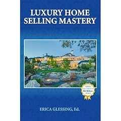 Luxury Home Selling Mastery Audiolibro Por Erica Glessing, Catherine Bassick, Christine Battista, Carol Staab, Paul Benson, Carl Battista, Wade Hanson, Liz Venema, Andy Read, Trinkie Watson arte de portada