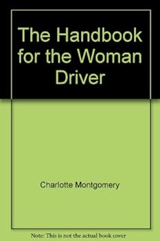Unknown Binding The Handbook for the Woman Driver Book
