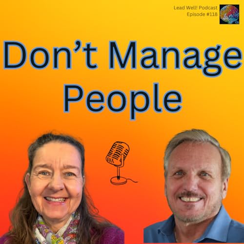 Ep 118. How Great Leaders Build Trust Without Micromanaging