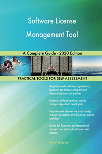 Software License Management Tool A Complete Guide - 2020 Edition