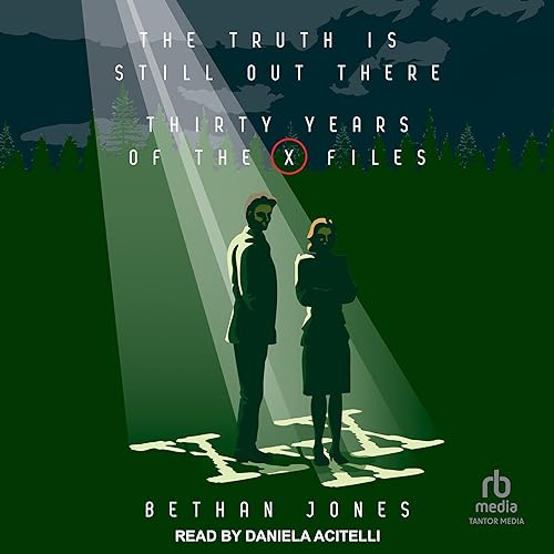 Bethan Jones presents The X-Files: The Truth Is Still Out There episode artwork