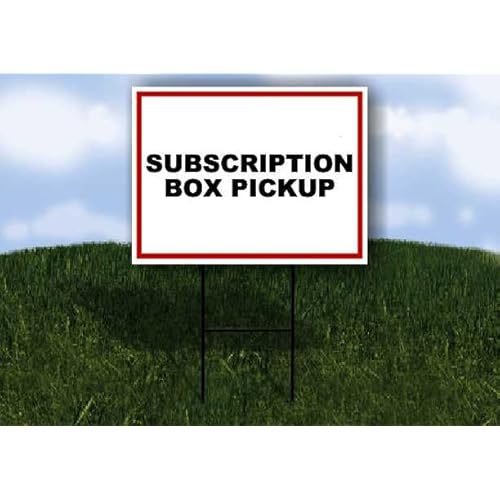 SUBSCRIPTION BOX PICKUP White Red Black 1 Single Sided 18x24 in Yard Road Sign w/stand