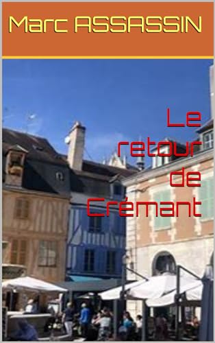 Le retour de Crémant (Les enquêtes de Youri t. 4) (French Edition)