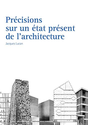 Télécharger Précisions sur un état présent de l'architecture: Architecture et théories, XIXe-XXe siècles. Livre eBook France