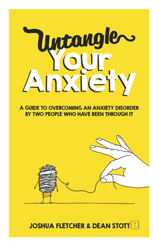 Untangle Your Anxiety: A Guide To Overcoming An Anxiety Disorder ...