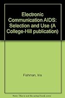 Electronic Communication AIDS: Selection and Use 0316283975 Book Cover