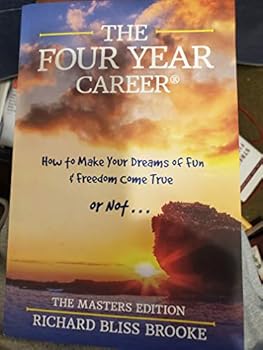 Paperback Bunko The Four Year Career - How to Make Your Dreams Of Fun & Freedom Come True or Not... - The Masters Edition Book