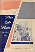 The Poems of William Carlos Williams a Critical Study B01M4PO0S9 Book Cover