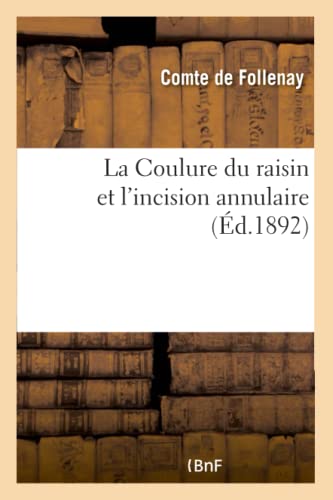 La Coulure Du Raisin Et l'Incision Annulaire (Savoirs Et Traditions) (French Edition)