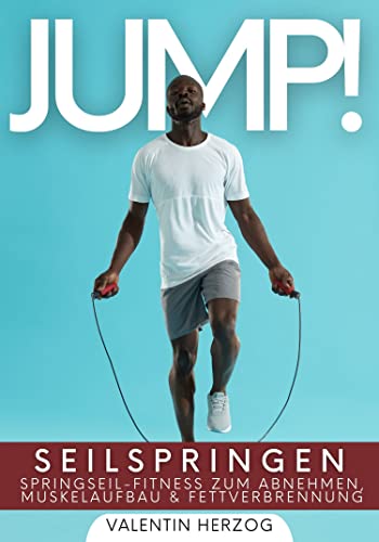 Produktfoto von JUMP! Seilspringen: Springseil-Fitness zum Abnehmen, Muskelaufbau & Fettverbrennung