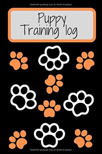 Puppy Training Log: Dog training practice notebook to help you train your dog (6 x 9) 150 pages
