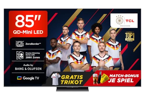 TCL 85Q8C 85 Zoll QD-Mini LED Fernseher, 4K HDR Premium 5000, ZeroBorder, Smart Google TV, CrystGlow WHVA-Panel, Audio von Bang und Olufsen, 144Hz Motion Clarity Pro, Dolby Vision IQ und Atmos