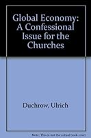 Global Economy: A Confessional Issue for the Churches? 282540876X Book Cover