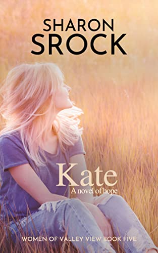 Kate: Women of Valley View, book 5