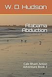 Alabama Abduction: Cale Rham Action Adventure Book 2 (Cale Rahm Action Adventures)