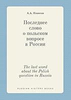 The last word about the Polish question in Russia 5519408033 Book Cover