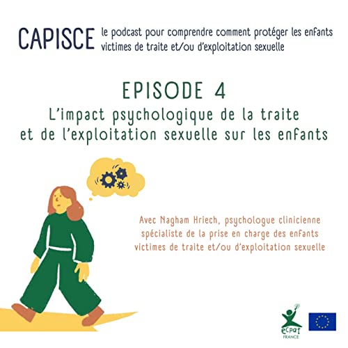 L&rsquo;impact psychologique de la traite et de l&rsquo;exploitation sexuelle sur les enfants &ndash; avec Nagham Hriech