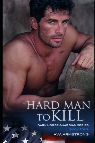 Hard Man to Kill: Dark Horse Guardians Series Book 4