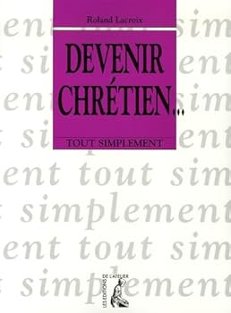Paperback Devenir chretien [French] Book