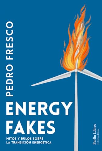 Energy fakes: Mitos y bulos sobre la transición energética: 23 (Barlin Paisaje)