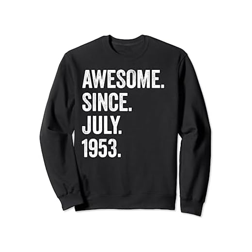 Awesome Since July 1953 70 cumpleaños Sudadera