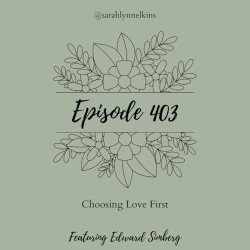 403 Choosing Love First