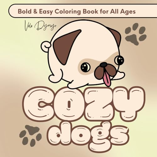 Cozy Dogs: A Kawaii Coloring Book for Stress Relief | Bold & Easy Dog-Themed Designs for All Ages