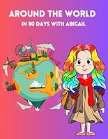 Around the World in 80 days with Abigail B0F5TDMC6W Book Cover