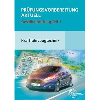 Test preparation for current automotive technology part 1 + Solutions: journeyman's examination part 1