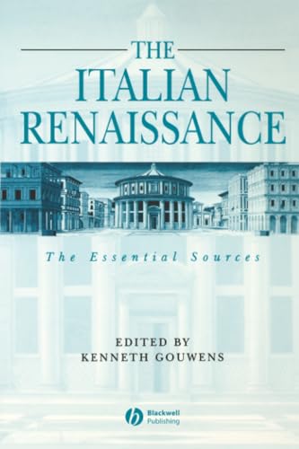 The Italian Renaissance: The Essential Sources
