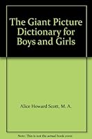 The giant picture dictionary for boys and girls B0007F0S2I Book Cover