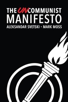 Paperback The UnCommunist Manifesto: A Message of Hope, Responsibility and Liberty for All. Book