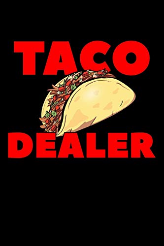  Taco Dealer: Composition Lined Notebook Journal Funny Gag Gift