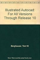 Illustrated Autocad: For All Versions Through Release 10 1556220642 Book Cover
