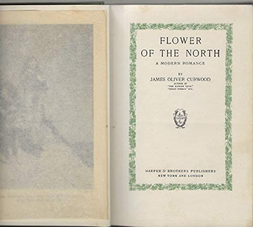 Flower of the North: A modern romance B0006AGEU4 Book Cover