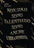  Non Solo Sono Talentuoso Sono Anche vibrafonista: Agenda 2024-2025 Settimanale e Giornaliera Grande Formato 24 Mesi, Pianificatore a 2 anni (Regalo per Vibrafonista)