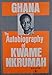 Ghana: The Autobiography of Kwame Nkrumah