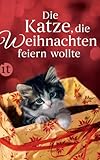 Die Katze, die Weihnachten feiern wollte (insel taschenbuch)