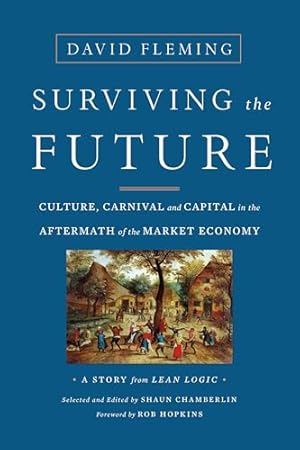 Surviving the Future: Culture, Carnival and Capital in the Aftermath of the Market Economy
