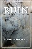 Ruin: Essays in Exilic Living