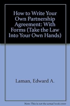 Paperback How to Write Your Own Partnership Agreement: With Forms (Take the Law Into Your Own Hands) Book