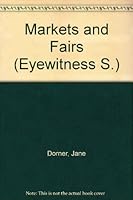 Markets and fairs (An Eyewitness book) 0853402027 Book Cover