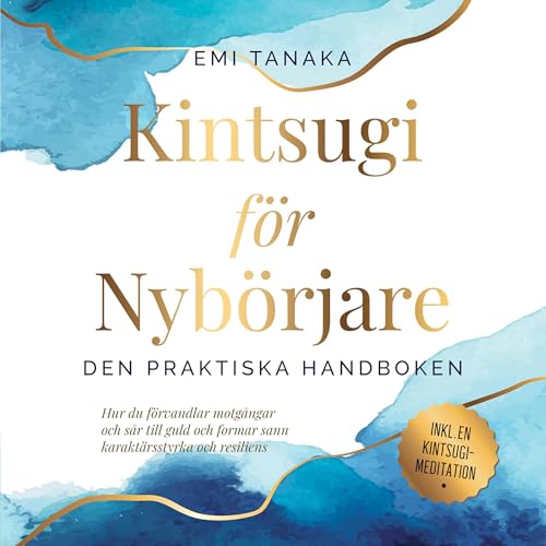 Kintsugi f&ouml;r nyb&ouml;rjare cover art
