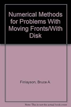 Hardcover Numerical Methods for Problems With Moving Fronts/With Disk Book