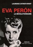 Eva Peron (French Edition) 2840494353 Book Cover
