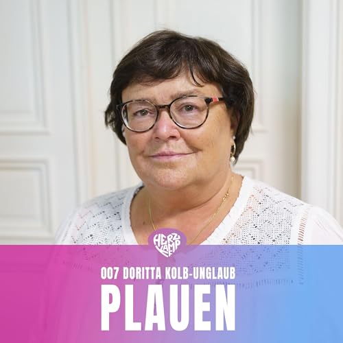 007 &ndash; Doritta Kolb-Unglaub aus Plauen &ndash; Vom Aufbegehren in der DDR zum Kampf gegen Rechts