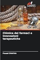 Chimica dei farmaci e innovazioni terapeutiche (Italian Edition) 6202457279 Book Cover