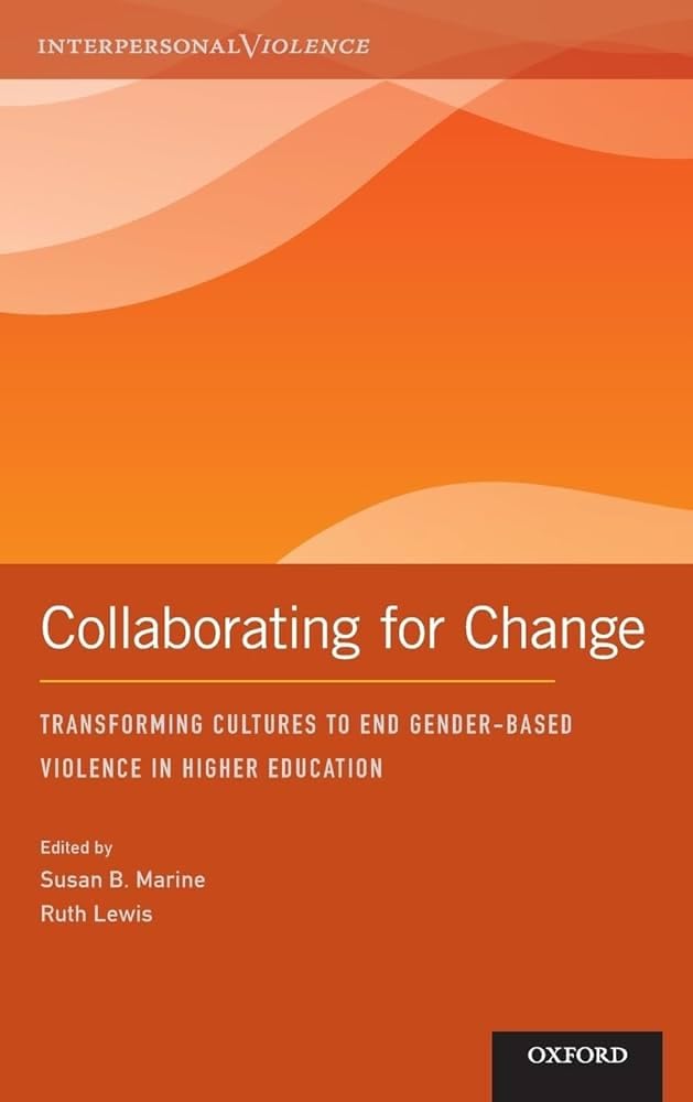 Buy Collaborating for Change: Transforming Cultures to End Gender-Based Violence in Higher Education — BookShops.in
